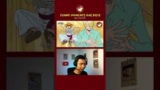 #Shorts Funny Moments Luffy One Piece Reaction 52