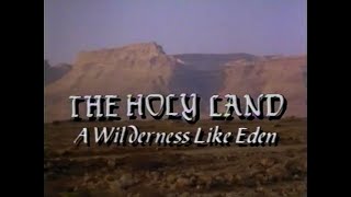 The Holy Land (PT1) A Wilderness Like Eden (1987)