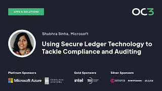 Using Secure Ledger Technology to Tackle Compliance and Auditing by Shubhra Sinha | OC3 2022