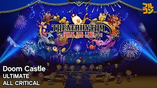 【Theatrhythm Final Bar Line】Doom Castle Ultimate All Critical