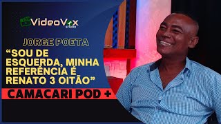 Podcast Camaçari POD+ #03 com Jorge Poeta. "Minha referência é Renato Três Oitão"