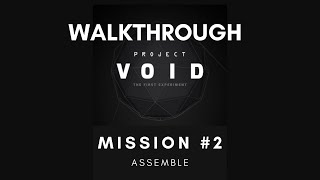 Project VOID | Mission 2 | Assemble | Walkthrough with Explanation | Android & iOS