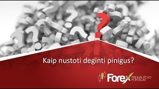 Kaip nustoti deginti pinigus Forex rinkoje?