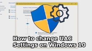 How to change UAC Settings on Windows 10