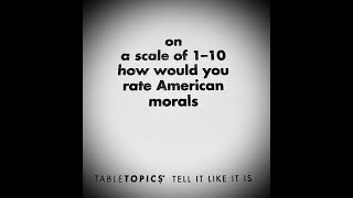 Table Talk: American Morality