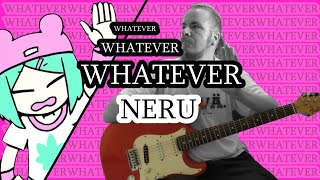 Whatever Whatever Whatever [Neru] Band Cover