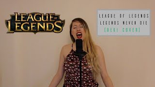 League of Legends - Legends Never Die (BEKIMACHINE Cover)