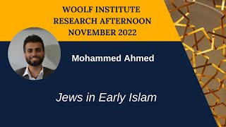 Mohammed Ibraheem Ahmed | Research Afternoon 2022 | Woolf Institute