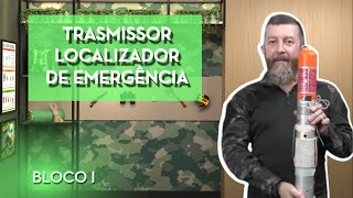 TRASMISSOR LOCALIZADOR DE EMERGÊNCIA - CURSO DE COMISSÁRIOS DE VOO (BLOCO I)