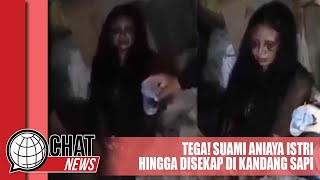 Suami di Jember Tega Aniaya Istri Hingga Disekap di Kandang Sapi - Chatnews 19 Maret 2024