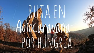 Hungría - SomOutdoors Europa en Autocaravana 2021 (Ep. 18)