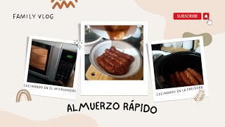 Family vlog: Almuerzo rápido usando la freidora de aíre y el microondas