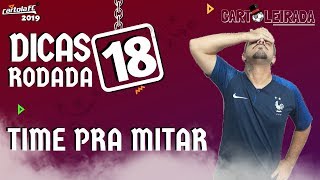 CARTOLA FC 2019 – DICAS RODADA #18 TIME PRINCIPAL – AGENDEM A LIVE AMANHÃ 19H