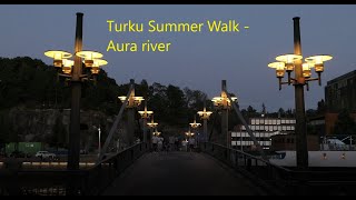 Turku Summer Walk - Aura river