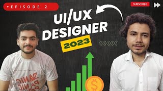 How to become UI/UX Designer in 2023 ? [Don't miss this]  || Podcast Episode 2