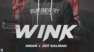 WINK | AMAN | JOT KALIRAO | NEW PUNJABI SONG 2022