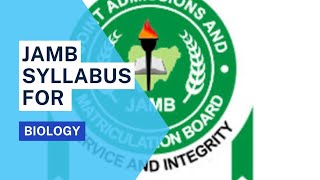 Official JAMB Syllabus For Biology 2023