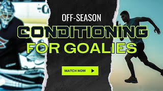 Conditioning For Hockey Goalies | Off Season 1