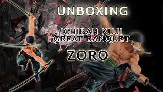 Unboxing Ichiban Kuji Great Banquet Zoro One Piece Figure