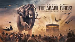 The Miracle of Ababil How Divine Power Stopped Abraha's Army!