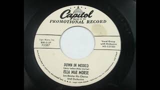 Ella Mae Morse -  Down In Mexico