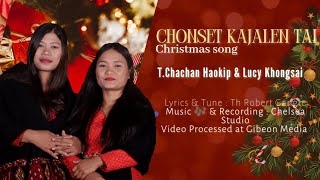 T  Chachan Haokip & Lucy Khongsai || CHONSE KAJALEN TAI