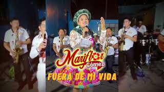 FUERA DE MI VIDA -MARIFLOR GOMEZ