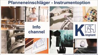 Pfanneneinschläger - Instumentoption | K-implant Info Channel