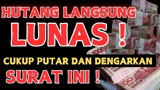 PUTAR CEPET SURAT INI ! CUKUP DENGARKAN  PELUNAS HUTANG SURAT AL WAQIAH MERDU PEMBUKA PINTU REZEKI