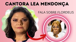 Veja qual foi a resposta de Lea Mendonça a respeito de Flordelis!