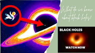 Black Holes Explained | What If You Fall Into A Black Hole?