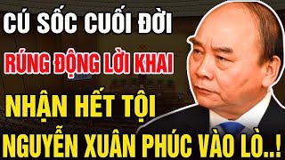 TBT Tô Lâm LÀM SẠCH BỘ MÁY:Chấn Động Lời Khai, Ông Nguyễn Xuân Phúc Liệu Có Vào Lò?/#cuocsongquanhta