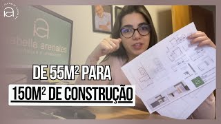 DE 55M² PARA 150M² - COMO FAZER UMA CASA EM ETAPAS