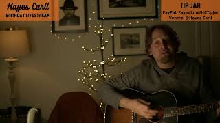 Hayes Carll Birthday Livestream (1/9/22)