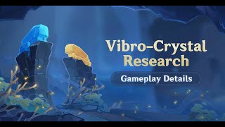 Genshin Impact 2.6 | Vibro-Crystal Research