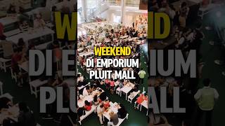 Weekend Hangout ke Emporium Pluit Yuk 😍 #weekendjakarta #emporiumpluit #kulinerjakarta