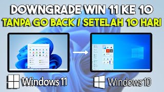 Cara Downgrade Windows 11 Ke 10 Tanpa Go Back