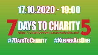 7 DAYS TO CHARITY 5 💗 💙 💚 Spendenlivestream 💛 💜 🖤 17.10.2020 - 19:00 UHR TWITCH #7DaysToCharity