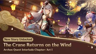 Genshin Impact 2.4 | Archon Quest Interlude Chapter Act 1: The Crane Returns on the Wind