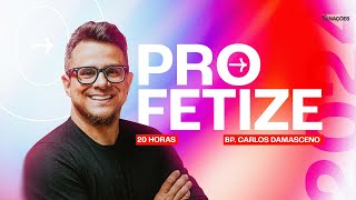 PROFETIZE 2024 | BP CARLOS DAMASENO