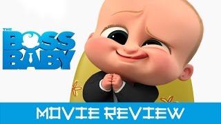 The Boss Baby - Movie Review (Non-Spoilers)