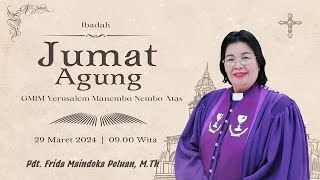 IBADAH JUMAT AGUNG | GMIM YERUSALEM MANEMBO - NEMBO ATAS  | 29 MARET 2024