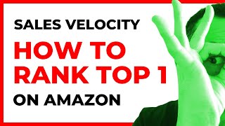 😱 How to RANK TOP 1 ON AMAZON with Sales Velocity