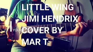 LITTLE WING / JIMI HENDRIX COVER BY MAR T