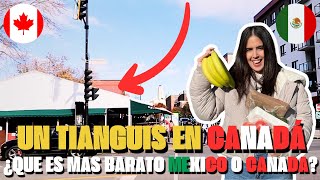 UN TIANGUIS EN CANADA | ¿ QUE ES MAS BARATO MEXICO O CANADA? 🇲🇽🇨🇦