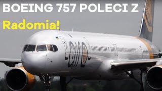 BOEING 757 POLECI Z RADOMIA!