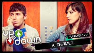 UP and DOWN - stagione 1 // parte 11 - "Alzheimer"