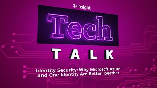 Identity Security: Why Microsoft Azure and One Identity Are Better Together