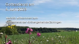 Gottesdienst am 04. Juni 2023