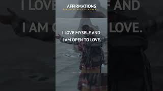 I love myself and I am open to love. Affirmations.